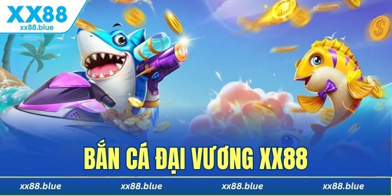 Bắn cá đại vương XX88