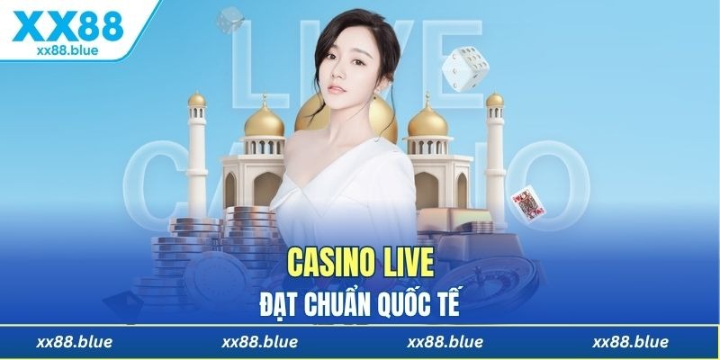 Sảnh casino live XX88 đạt chuẩn quốc tế