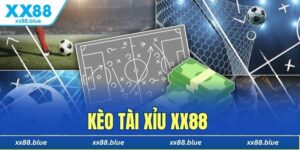 kèo tài xỉu XX88